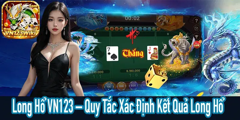 Bảng minh họa kết quả Long Hổ VN123 theo quy tắc so bài
