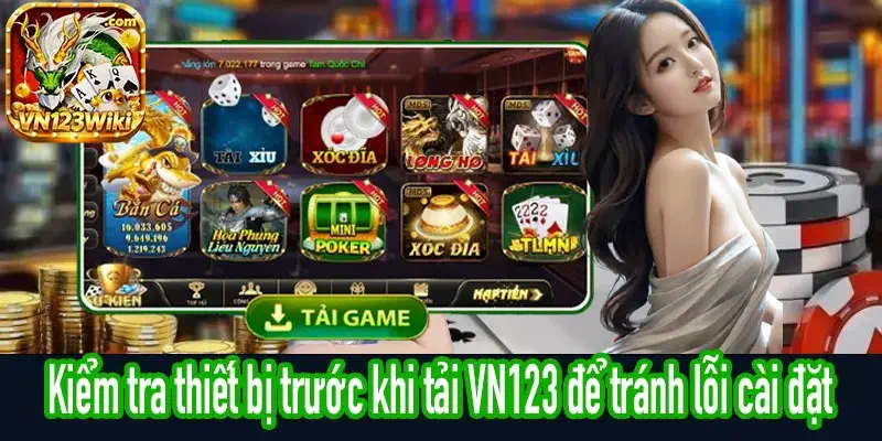 Kiểm tra thiết bị trước khi tải VN123 tránh lỗi cài đặt