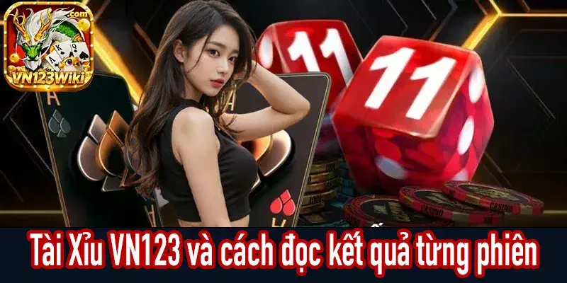 Tài Xỉu VN123 hiển thị kết quả và tổng điểm xúc xắc