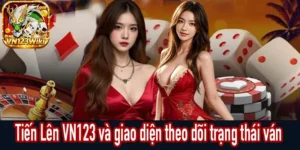 Giao diện Tiến Lên VN123 hiển thị bài trên tay, lượt hiện tại và trạng thái bàn chơi