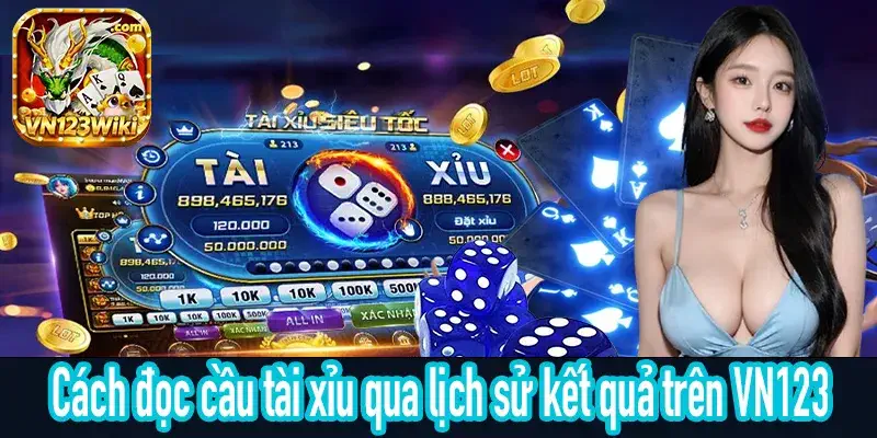 Cầu tài xỉu được đọc từ chuỗi kết quả VN123 ra sao?
