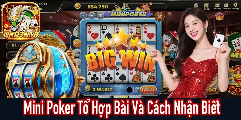 Mini Poker nhận biết tổ hợp bài theo nhóm thưởng