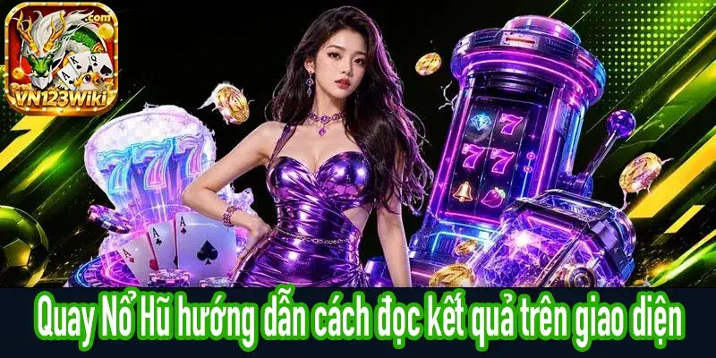 Quay Nổ Hũ hiển thị biểu tượng dòng thắng và kết quả cuối cùng