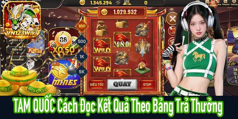 TAM QUỐC cách đọc kết quả theo bảng trả thưởng